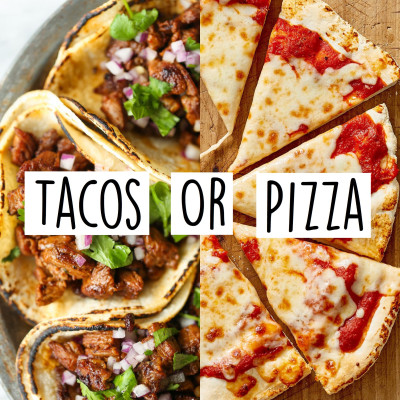 tacos or pizza.jpg